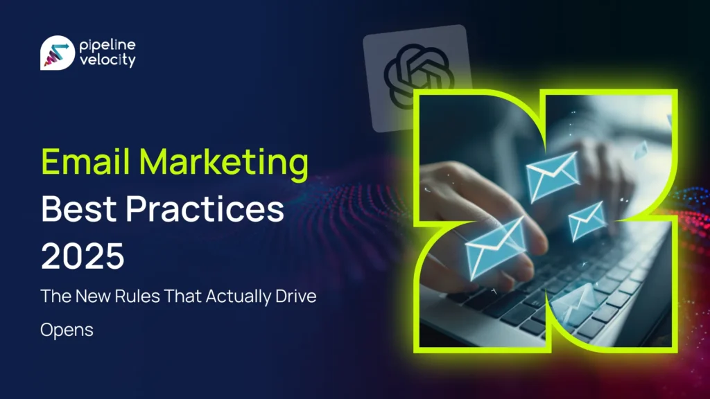 Email Marketing Best Practices 2025