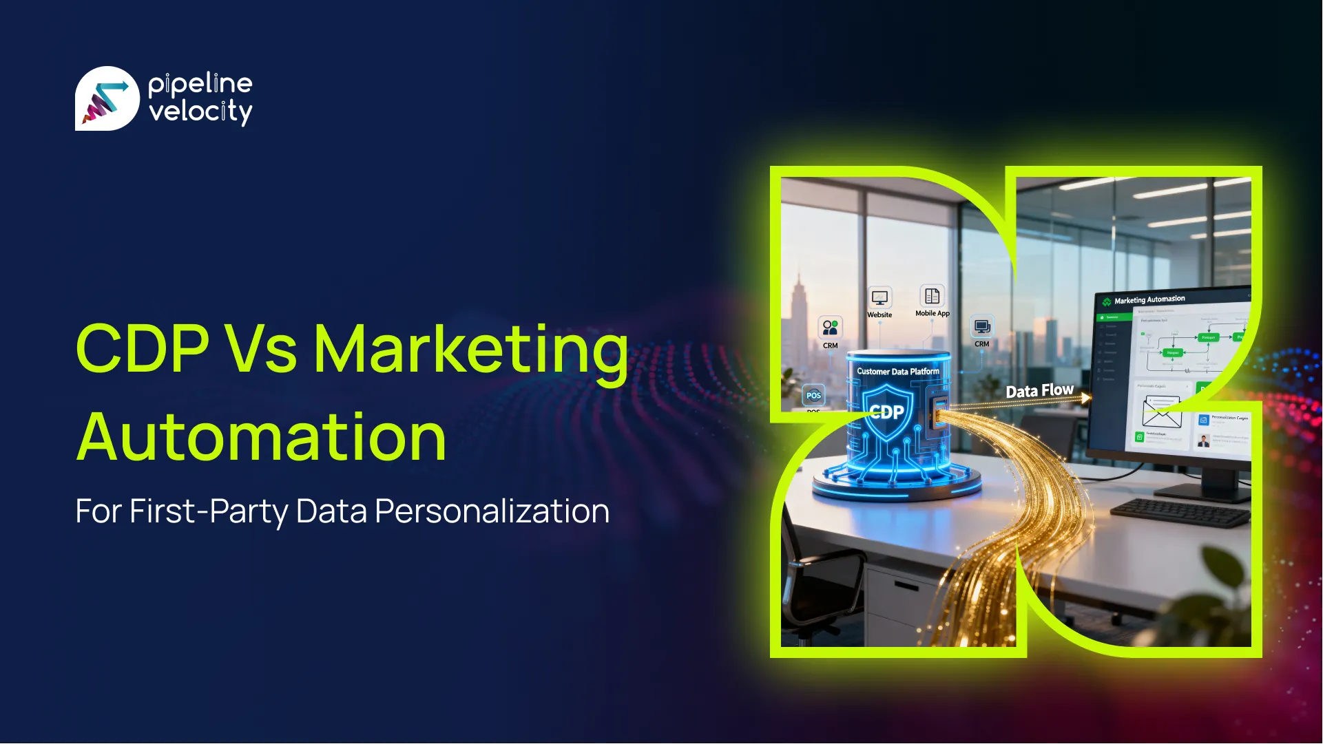 CDP vs Marketing Automation for First-Party Data Personalization