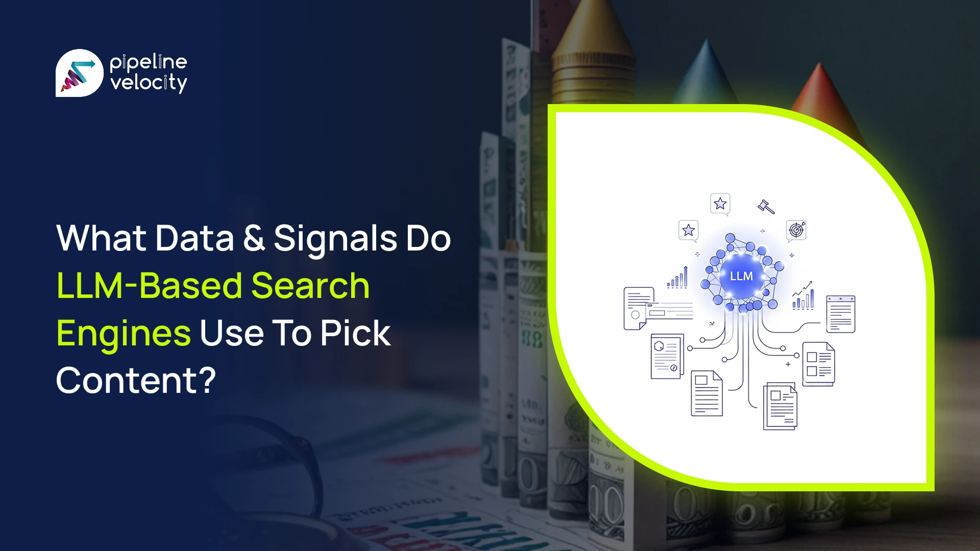 Pipeline-style illustration showing a user query flowing into an LLM-based search engine, which evaluates content, trust, technical, and behavior signals before generating an answer and citing a Sales Pipeline Velocity guide as a source.