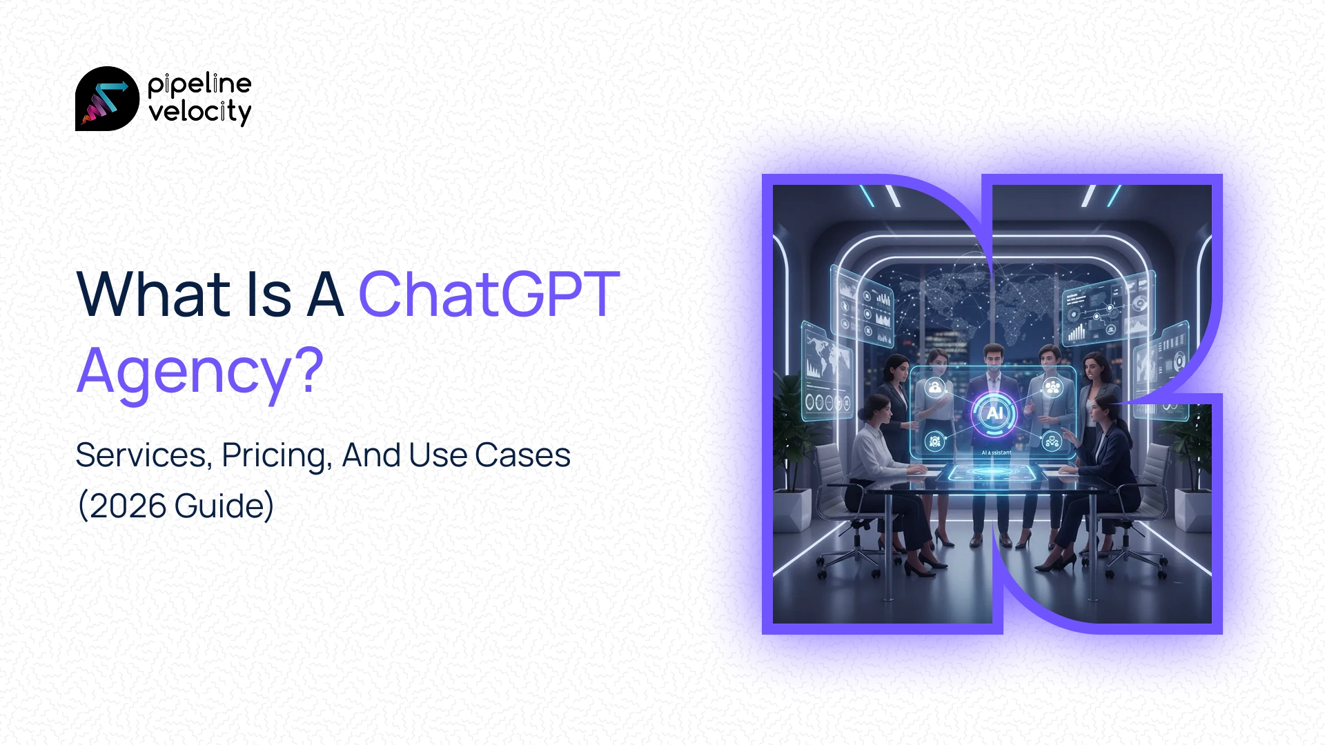 Learn what a ChatGPT agency does in 2026, how services are priced, what is included, and when to hire one instead of an AI automation or LLM agency.