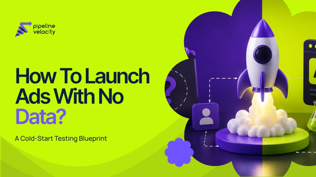 Learn how to launch ads with no data using smart cold start strategies, testing, and scalable performance marketing.